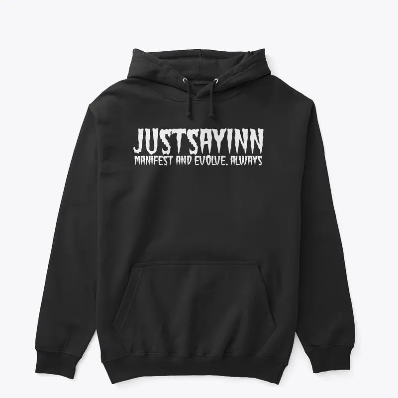 JUSTSAYINN HOODIE